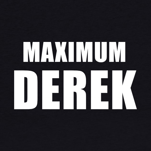 Maximum Derek by quoteee